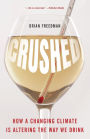 Crushed: How a Changing Climate Is Altering the Way We Drink