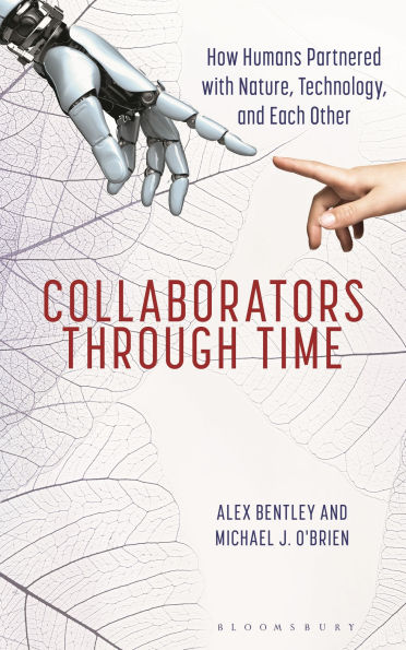 Collaborators through Time: How Humans Partnered with Nature, Technology, and Each Other