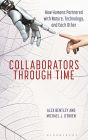 Collaborators through Time: How Humans Partnered with Nature, Technology, and Each Other