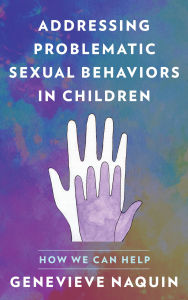 Ebook kostenlos downloaden forum Addressing Problematic Sexual Behaviors in Children: How We Can Help RTF FB2 by Genevieve Naquin 9781538197905 (English literature)