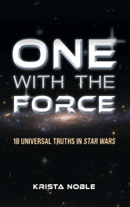 Pdb ebook free download One with the Force: 18 Universal Truths in Star Wars English version 9781538198711