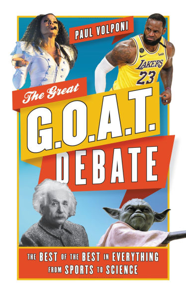 the Great G.O.A.T. Debate: Best of Everything from Sports to Science