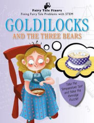 Title: Goldilocks and the Three Bears: Take the Temperature Test and Solve the Porridge Puzzle!, Author: Jasmine Brooke