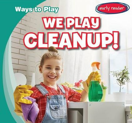 We Play Cleanup!