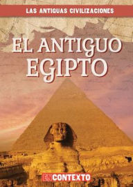 Title: El antiguo Egipto (Ancient Egypt), Author: Daniel R. Faust