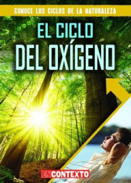 Title: El ciclo del oxígeno (The Oxygen Cycle), Author: Santana Hunt