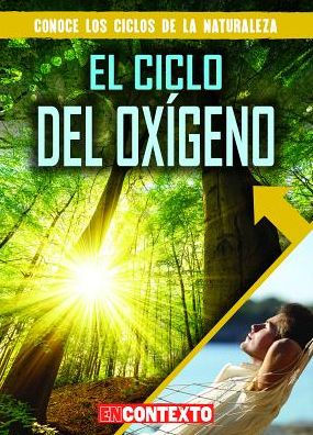 El ciclo del oxígeno (The Oxygen Cycle)