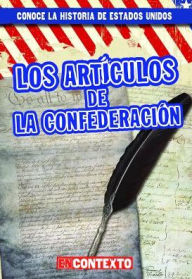 Title: Los Artículos de la Confederación (The Articles of Confederation), Author: Bray Jacobson