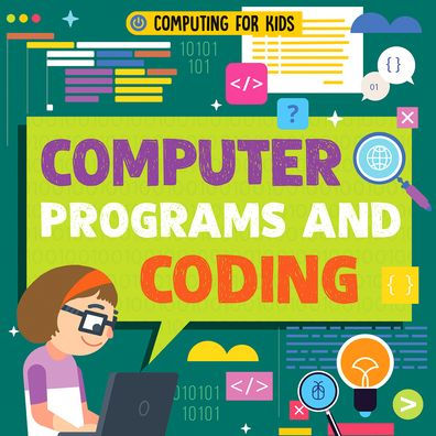 Computer Programs and Coding by Nancy Dickmann, Hardcover | Barnes & Noble®