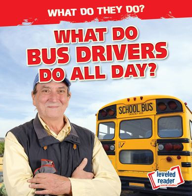 What Do Bus Drivers All Day?