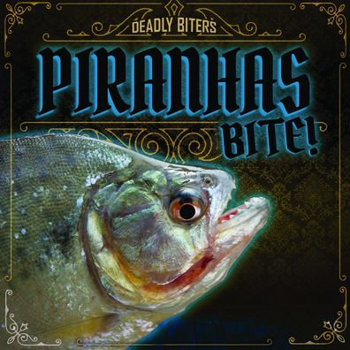 Piranhas Bite!