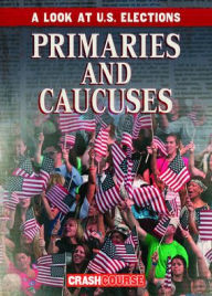 Title: Primaries and Caucuses, Author: Kathryn Wesgate