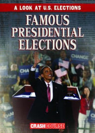 Title: Famous Presidential Elections, Author: Kathryn Wesgate