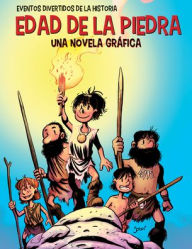 Title: Edad de la Piedra (The Stone Age): una novela gráfica (A Graphic Novel), Author: Jordi Bayarri