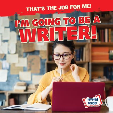 I'm Going to Be a Writer!