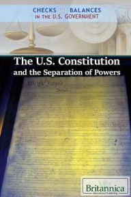 Title: The U.S. Constitution and the Separation of Powers, Author: Brian Duignan