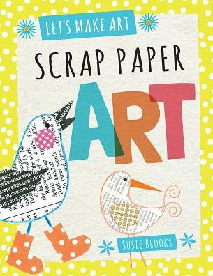 Scrap Paper Art