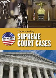 Title: Understanding Supreme Court Cases, Author: Amanda Kolpin