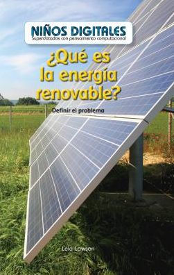 'Que es la energia renovable?: Definir el problema (What Is Clean Energy? Defining the Problem)