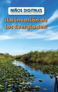 Title: La invasion de los Everglades!: Definir el problema (Everglades Invasion!: Defining the Problem), Author: Seth Matthas
