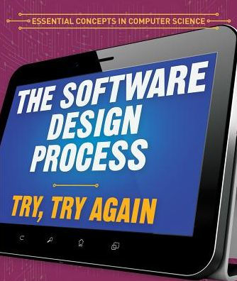 The Software Design Process: Try, Try Again
