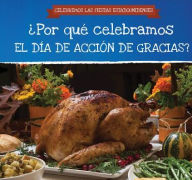 Title: ¿Por qué celebramos el Día de Acción de Gracias? (Why Do We Celebrate Thanksgiving?), Author: Dorothy Jennings