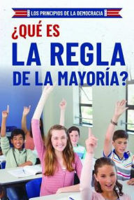 Title: 'Que es la regla de la mayoria? (What Is Majority Rule?), Author: Joshua Turner