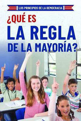 'Que es la regla de la mayoria? (What Is Majority Rule?)