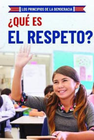 Title: Que es el respeto? (What Is Respect?), Author: Joshua Turner