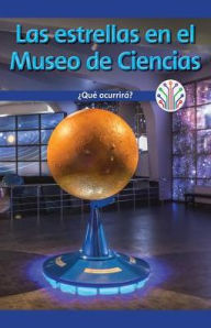 Title: Las Estrellas En El Museo de Ciencias: Que Ocurrira? (Stars at the Science Museum: What Will Happen?), Author: Rolf Quirin-Harder