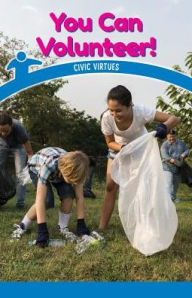 Title: You Can Volunteer!: Civic Virtues, Author: Spencer Toole