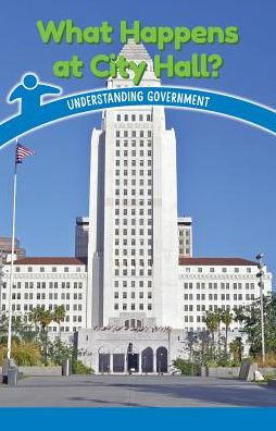 What Happens at City Hall?: Understanding Government