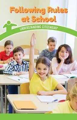 Following Rules at School: Understanding Citizenship