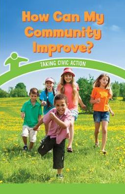 How Can My Community Improve?: Taking Civic Action