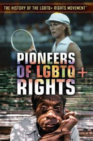 Title: Pioneers of LGBTQ+ Rights, Author: Ellen McGrody