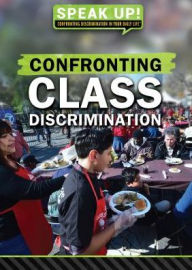 Title: Confronting Class Discrimination, Author: Sherri Mabry Gordon