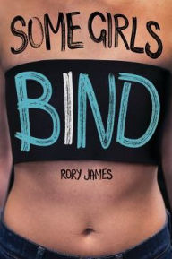 Title: Some Girls Bind, Author: Rory James