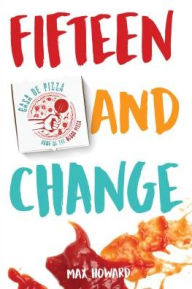 Title: Fifteen and Change, Author: Max Howard