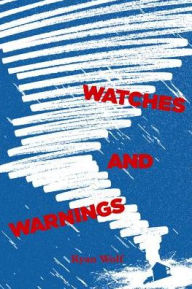 Title: Watches and Warnings, Author: Ryan Wolf