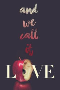 Title: And We Call It Love, Author: Amanda Vink