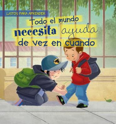 Todo el mundo necesita ayuda de vez en cuando (Everybody Needs Help Sometimes)