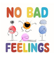 Title: No Bad Feelings, Author: Jenni Nakken