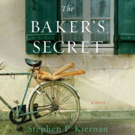 Title: The Baker's Secret, Author: Stephen P. Kiernan