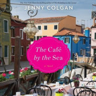 Title: The Cafe by the Sea: A Novel, Author: Jenny Colgan