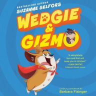 Title: Wedgie & Gizmo, Author: Suzanne Selfors