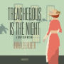 Treacherous Is the Night (Verity Kent Mystery #2)