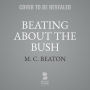 Beating about the Bush (Agatha Raisin Series #30)