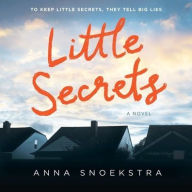 Title: Little Secrets, Author: Anna Snoekstra