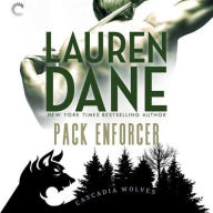 Title: Pack Enforcer: (Cascadia Wolves, #2), Author: Lauren Dane