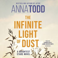 Title: The Infinite Light of Dust, Author: Anna Todd